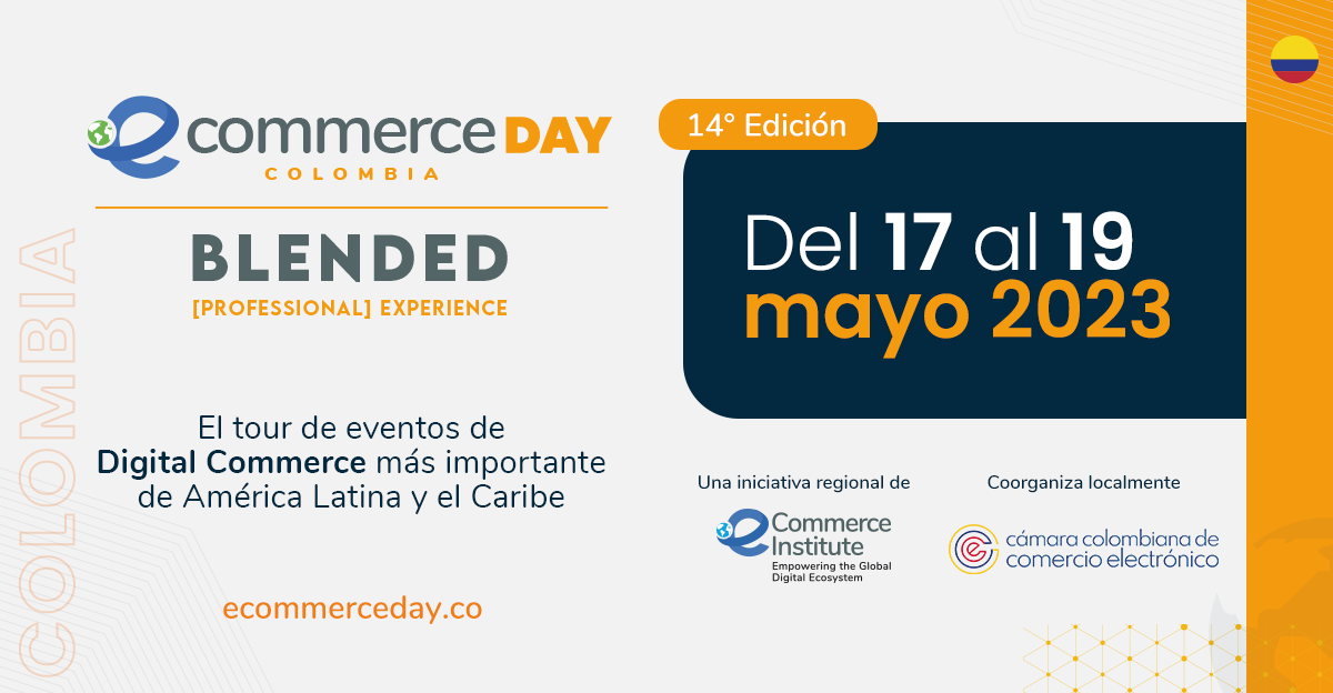 Llega una nueva edición del eCommerce Day Colombia, el evento que dará a conocer nuevas habilidades para liderar y crecer en la industria de los negocios digitales