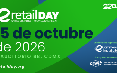 eRetail Day Latam 2026: el principal encuentro del retail digital reunirá en México a los líderes que están redefiniendo el comercio del futuro